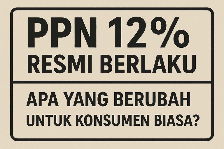 PPN 12% Resmi Berlaku:Apa yang Berubah untuk Konsumen Biasa?
